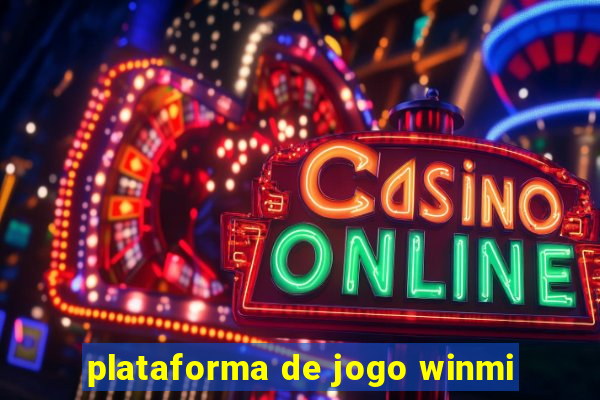 plataforma de jogo winmi